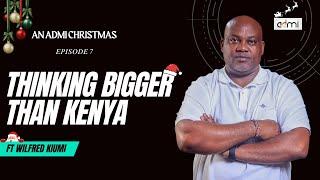 S1E7: From Jamuhuri To ADMI | An ADMI Christmas ft Wilfred Kiumi