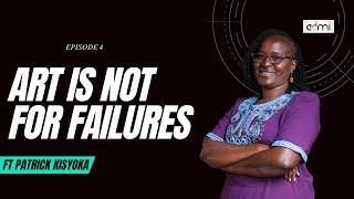S1E4: Art Is Not For Failures | Raising Creatives ft Winnie Kisyoka