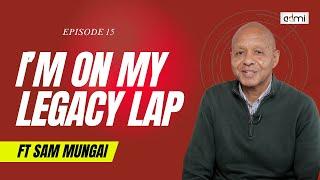 S2: EP15:  I’m On My Legacy Lap - This Is ADMI ft Sam Mungai