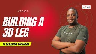 S3E3: Building A 3D Leg - An ADMI Masterclass ft Benjamin Waithaka