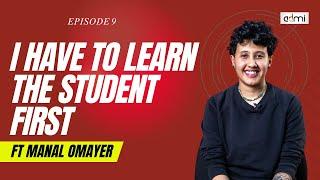 S2: EP9: I Have To Learn The Student First - This Is ADMI ft Manal Omayer