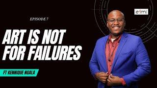 S6 EP7: Art Is Not for Failures - This Is ADMI ft Kennique Ngala