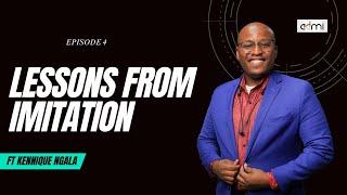 S6 EP4: Lessons From Imitation - This Is ADMI ft Kennique Ngala